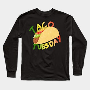 Taco Tuesday Long Sleeve T-Shirt